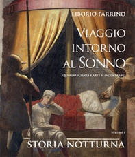 Viaggio intorno al sonno. Quando scienza e arte si incontrano - Librerie.coop