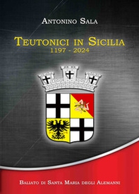 Teutonici in Sicilia 1197-2024 - Librerie.coop Teutonici in Sicilia 1197-2024 - Librerie.coop