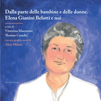 Dalla parte delle bambine e delle donne. Elena Gianini Belotti e noi - Librerie.coop Dalla parte delle bambine e delle donne. Elena Gianini Belotti e noi - Librerie.coop