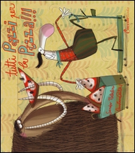 Tutti pazzi per la pizza!!! - Librerie.coop Tutti pazzi per la pizza!!! - Librerie.coop