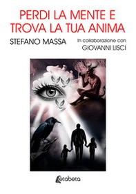 Perdi la mente e trova la tua anima - Librerie.coop