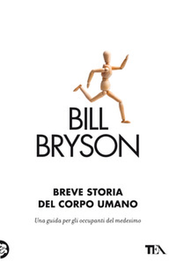 Breve storia del corpo umano. Una guida per gli occupanti - Librerie.coop Breve storia del corpo umano. Una guida per gli occupanti - Librerie.coop