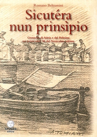 Sicutera nun prinsipio. Cronache di Adria e del Polesine nei primi anni '90 del Novecento - Librerie.coop Sicutera nun prinsipio. Cronache di Adria e del Polesine nei primi anni '90 del Novecento - Librerie.coop