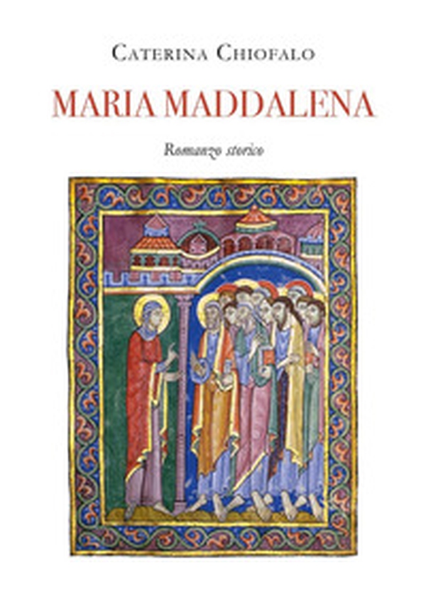 Maria Maddalena - Librerie.coop Maria Maddalena - Librerie.coop