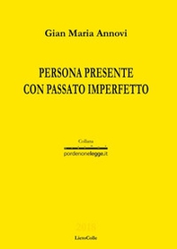 Persona presente con passato imperfetto - Librerie.coop