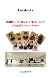 Torpediniera T19 Locusta. Pattuglia senza ritorno - Librerie.coop Torpediniera T19 Locusta. Pattuglia senza ritorno - Librerie.coop
