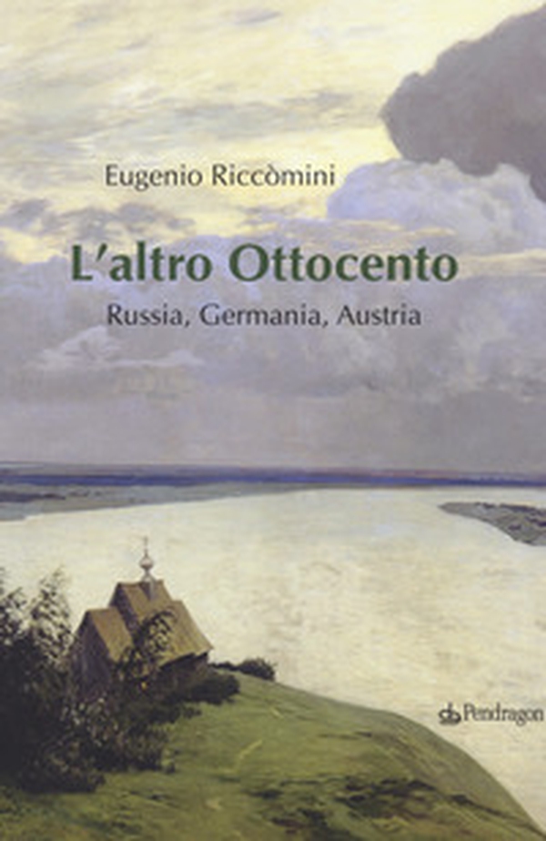 L'altro Ottocento. Austria, Germania, Russia - Librerie.coop L'altro Ottocento. Austria, Germania, Russia - Librerie.coop