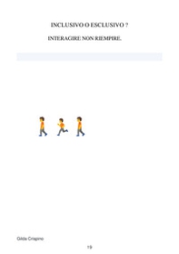 Inclusivo o esclusivo? Interagire non riempire - Librerie.coop Inclusivo o esclusivo? Interagire non riempire - Librerie.coop