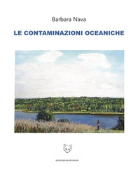 Le contaminazioni oceaniche - Librerie.coop Le contaminazioni oceaniche - Librerie.coop