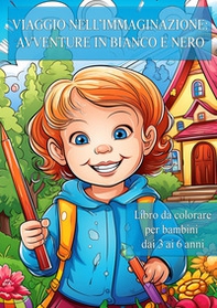 Viaggio nell'immaginazione: avventure in bianco e nero - Librerie.coop