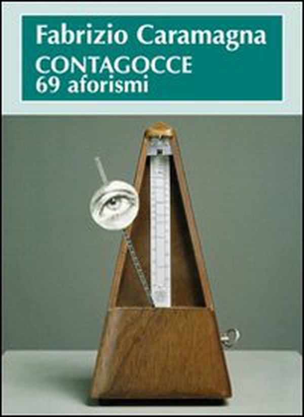 Contagocce, 69 aforismi - Librerie.coop Contagocce, 69 aforismi - Librerie.coop