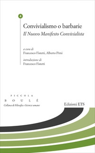 Convivialismo o barbarie. Il Nuovo Manifesto Convivialista - Librerie.coop