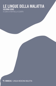 Le lingue della malattia. Seconda serie - Librerie.coop