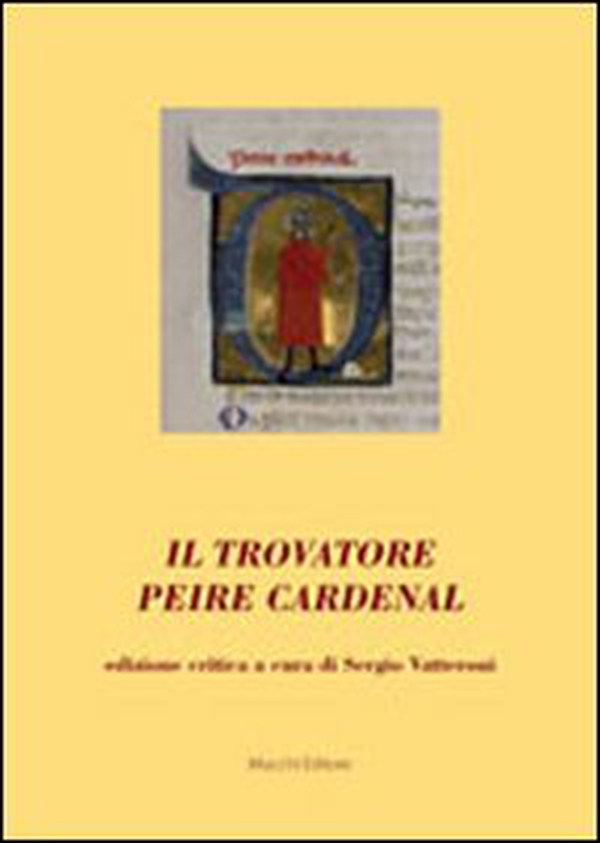 Il trovatore Peire Cardenal - Librerie.coop Il trovatore Peire Cardenal - Librerie.coop