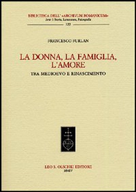 La donna, la famiglia, l'amore tra Medioevo e Rinascimento - Librerie.coop