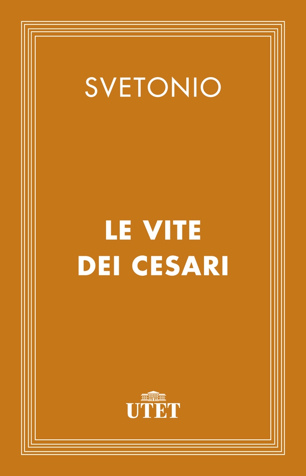 Le vite dei Cesari - Librerie.coop Le vite dei Cesari - Librerie.coop