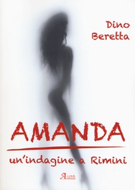 Amanda. Un'indagine a Rimini - Librerie.coop Amanda. Un'indagine a Rimini - Librerie.coop