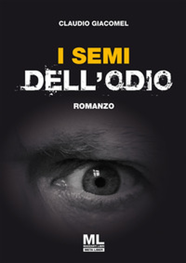 I semi dell'odio - Librerie.coop I semi dell'odio - Librerie.coop