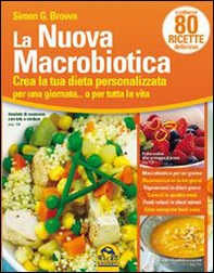La nuova macrobiotica. Crea la tua dieta personalizzata per una giornata... o per tutta la vita - Librerie.coop La nuova macrobiotica. Crea la tua dieta personalizzata per una giornata... o per tutta la vita - Librerie.coop