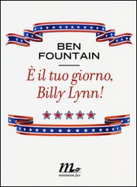 È il tuo giorno, Billy Lynn! - Librerie.coop È il tuo giorno, Billy Lynn! - Librerie.coop