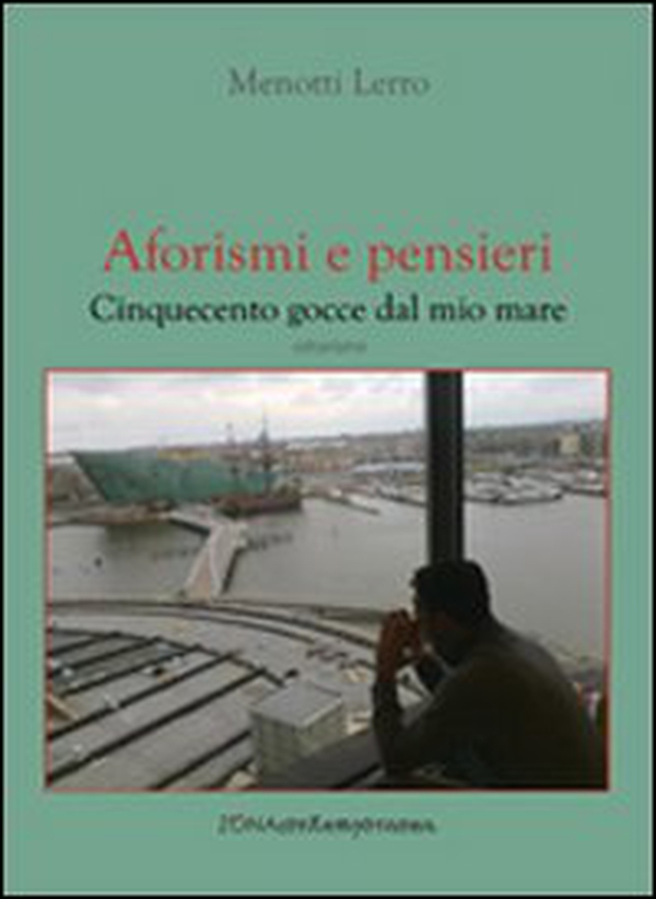 Aforismi e pensieri. Cinquecento gocce dal mio mare - Librerie.coop Aforismi e pensieri. Cinquecento gocce dal mio mare - Librerie.coop