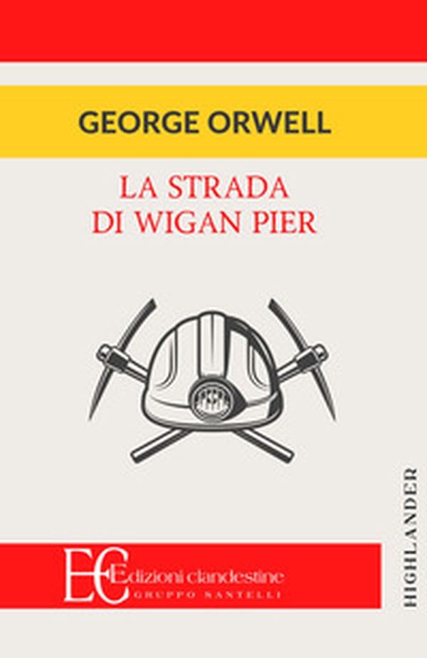 La strada di Wigan Pier - Librerie.coop La strada di Wigan Pier - Librerie.coop