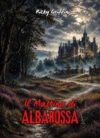 Il mastino di Albarossa - Librerie.coop