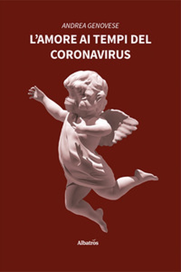 L'amore ai tempi del Coronavirus - Librerie.coop L'amore ai tempi del Coronavirus - Librerie.coop