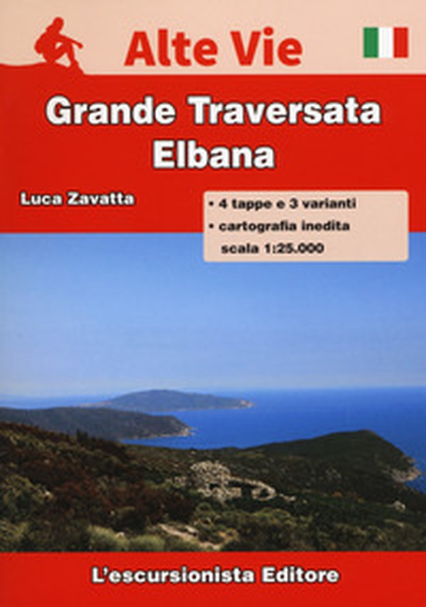 Isola d'Elba. Grande traversata elbana. Con carta escursionistica 1:25000 - Librerie.coop Isola d'Elba. Grande traversata elbana. Con carta escursionistica 1:25000 - Librerie.coop