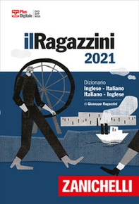 Il Ragazzini 2021. Dizionario inglese-italiano, italiano-inglese. Versione Plus - Librerie.coop Il Ragazzini 2021. Dizionario inglese-italiano, italiano-inglese. Versione Plus - Librerie.coop
