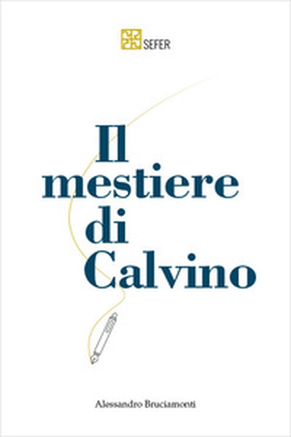 Il mestiere di Calvino - Librerie.coop Il mestiere di Calvino - Librerie.coop
