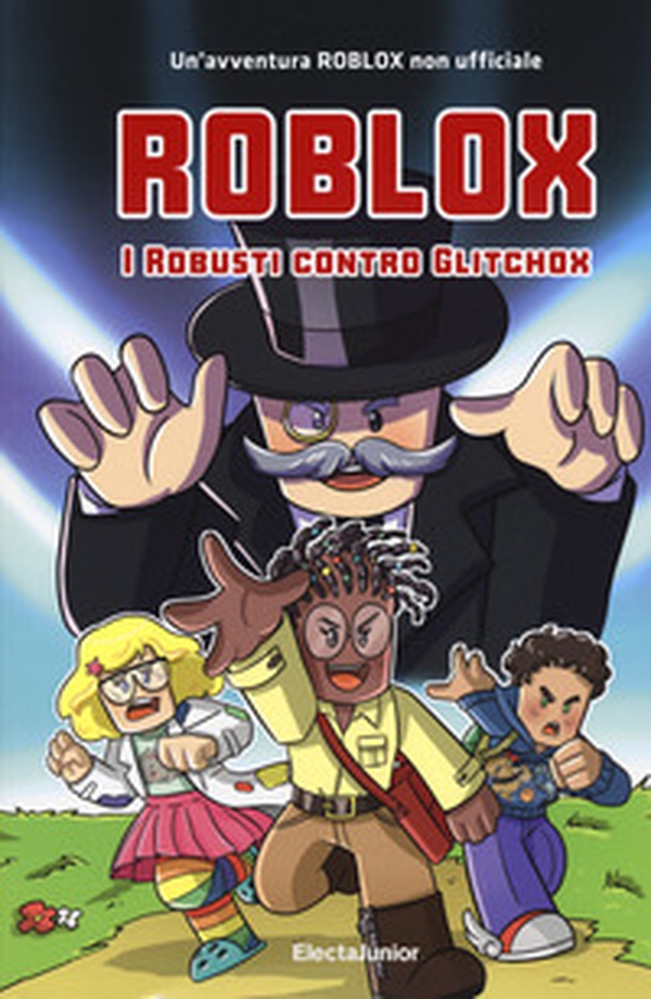 Roblox. I Robusti contro Glitchox - Librerie.coop Roblox. I Robusti contro Glitchox - Librerie.coop