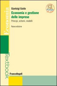Economia e gestione delle imprese. Principi, schemi, modelli - Librerie.coop