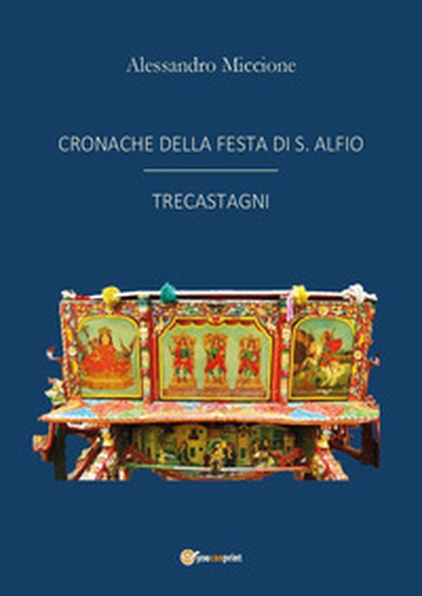 Cronache della festa di S. Alfio Trecastagni - Librerie.coop Cronache della festa di S. Alfio Trecastagni - Librerie.coop