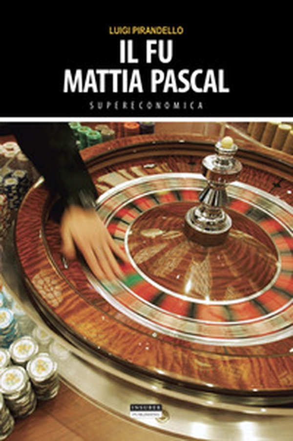 Il fu Mattia Pascal - Librerie.coop Il fu Mattia Pascal - Librerie.coop
