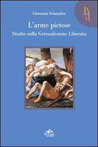 L'arme pietose. Studio sulla «Gerusalemme Liberata» - Librerie.coop