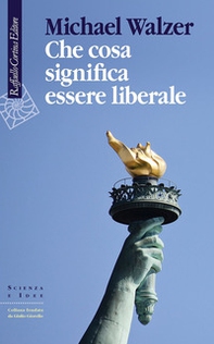 Che cosa significa essere liberale - Librerie.coop Che cosa significa essere liberale - Librerie.coop