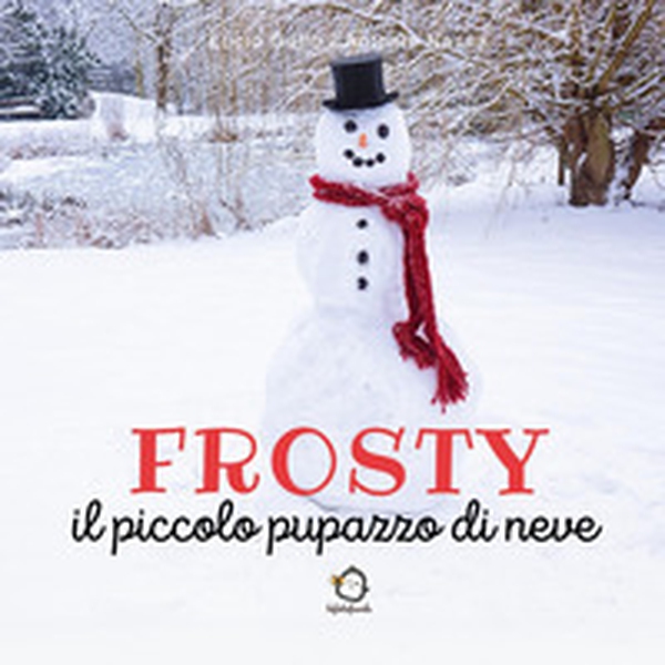 Frosty. Il piccolo pupazzo di neve - Librerie.coop Frosty. Il piccolo pupazzo di neve - Librerie.coop