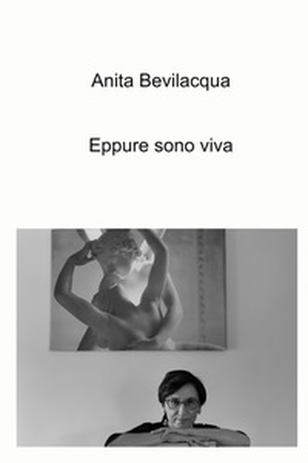 Eppure sono viva - Librerie.coop Eppure sono viva - Librerie.coop