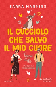 Il cucciolo che salvò il mio cuore. Rescue Me - Librerie.coop