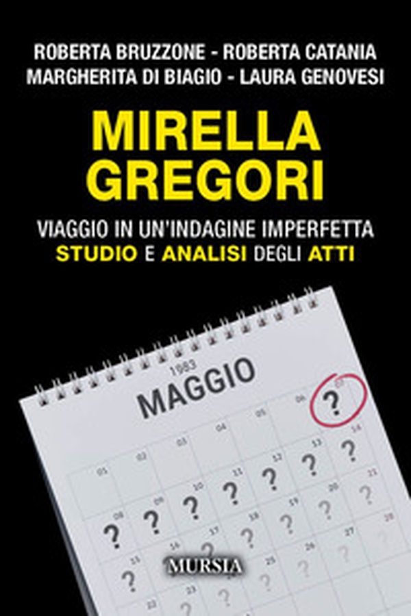Mirella Gregori. Viaggio in un'indagine imperfetta. Studio e analisi degli atti - Librerie.coop Mirella Gregori. Viaggio in un'indagine imperfetta. Studio e analisi degli atti - Librerie.coop