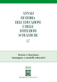 Annali di storia dell'educazione e delle istituzioni scolastiche - Vol. 17 - Librerie.coop