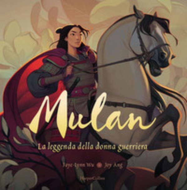 Mulan. La leggenda di una donna guerriera - Librerie.coop Mulan. La leggenda di una donna guerriera - Librerie.coop