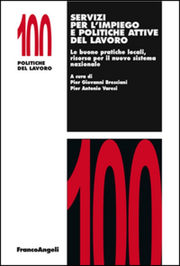 Servizi per l'impiego e politiche attive del lavoro. Le buone pratiche locali, risorsa per il nuovo sistema nazionale - Librerie.coop Servizi per l'impiego e politiche attive del lavoro. Le buone pratiche locali, risorsa per il nuovo sistema nazionale - Librerie.coop