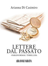 Lettere dal passato. Paranormal thriller - Librerie.coop Lettere dal passato. Paranormal thriller - Librerie.coop
