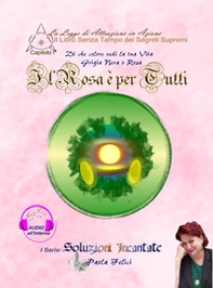 Il rosa è per tutti. Di che colore vedi la tua vita grigia nera o rosa - Librerie.coop