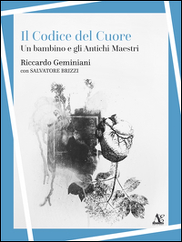 Il codice del cuore. Un bambino e gli antichi maestri - Librerie.coop Il codice del cuore. Un bambino e gli antichi maestri - Librerie.coop