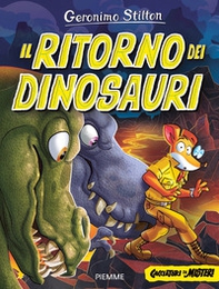 Il ritorno dei dinosauri. Cacciatori di misteri - Librerie.coop