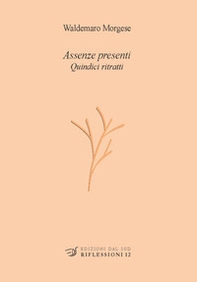 Assenze presenti. Quindici ritratti - Librerie.coop