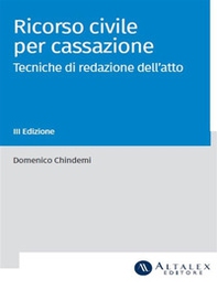 Ricorso civile per cassazione. Tecniche di redazione dell'atto - Librerie.coop Ricorso civile per cassazione. Tecniche di redazione dell'atto - Librerie.coop